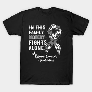 Brain Cancer Awareness, In This Family Nobody Fights Alone T-Shirt